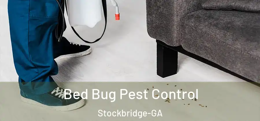 Bed Bug Pest Control Stockbridge-GA
