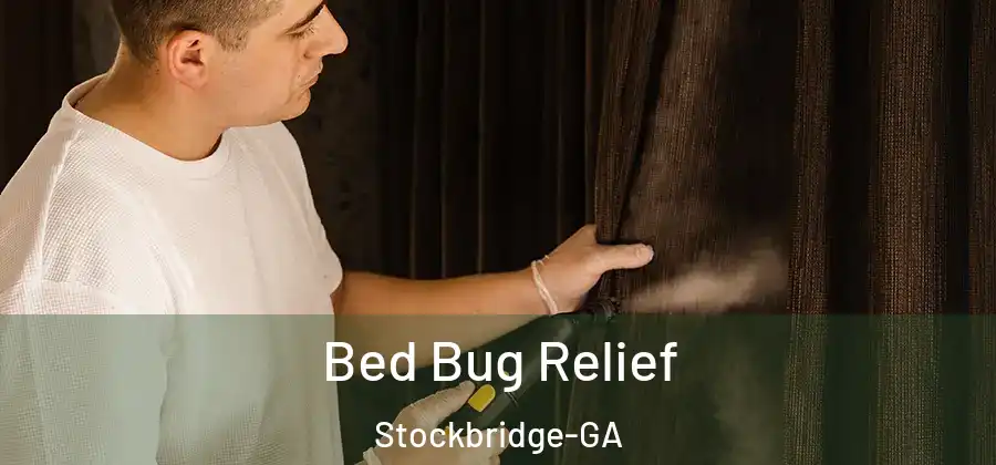 Bed Bug Relief Stockbridge-GA