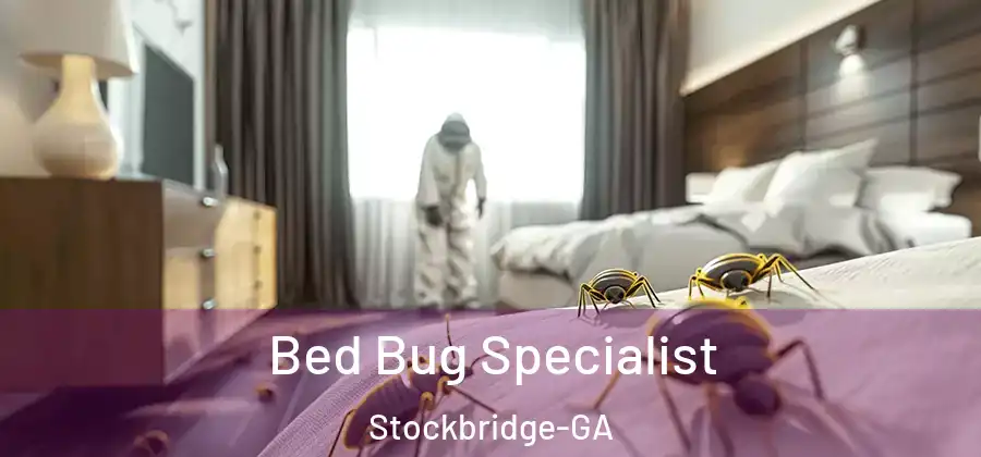 Bed Bug Specialist Stockbridge-GA