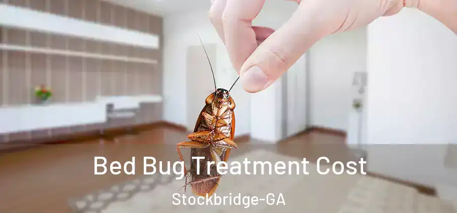 Bed Bug Treatment Cost Stockbridge-GA