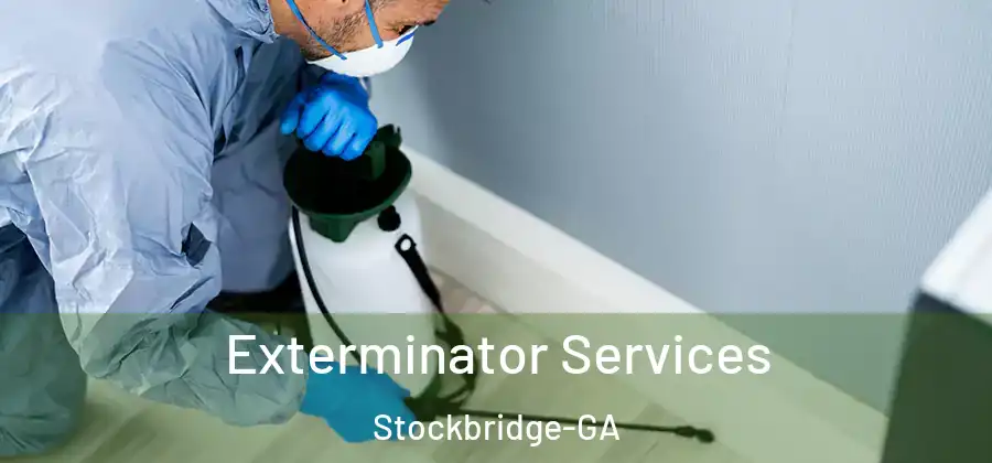 Exterminator Services Stockbridge-GA