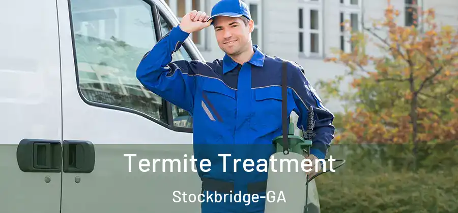 Termite Treatment Stockbridge-GA